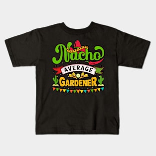 Nacho Average Gardener Cinco De Mayo, Fiesta de cinco de mayo design, Funny Cinco de Mayo, Cinco de Mayo Party, Cinco de Mayo Gifts, Cinco de Mayo Gift, Kids T-Shirt